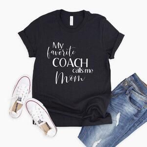 My Favorite Coach Calls Me Mom Shirt Funny Coach Tee